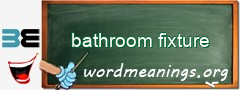 WordMeaning blackboard for bathroom fixture